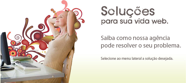 Solu��es para sua vida web.